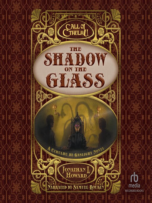 Title details for The Shadow on the Glass by Jonathan L. Howard - Available